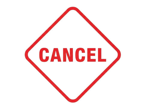 Red diamond shape sign with the word cancel written in the center