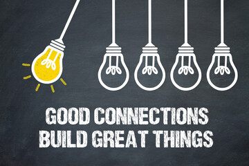 Obraz premium Good connections build great things 