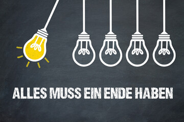 Obraz premium Alles muss ein Ende haben 