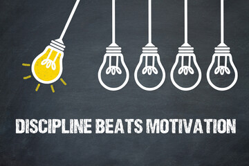 Fototapeta premium Discipline beats motivation 