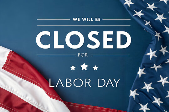 We Will Be Closed for Labor Day Sign, Closed Labor Day American Flag Banner, Labor Day Business Closed Poster, Store Closed for Labor Day Graphic, Holiday Closed Notice with Flags