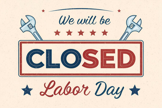 We Will Be Closed Labor Day Sign, Vintage Closed for Labor Day Poster, Labor Day Business Closed Banner, Store Closed Labor Day Graphic, Holiday Closed Notice with Tools