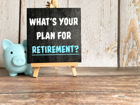 What&rsquo;s Your Plan for Retirement Financial Planning Concept