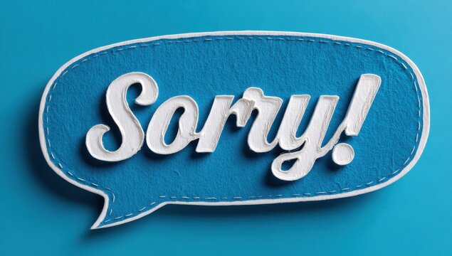 Sorry exclamation text inside a blue fabric speech bubble sign with communication stitched apologize creative isolated background minimalist material typography notification