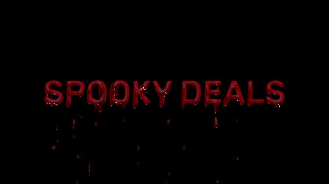 SPOOKY DEALS headline written in running blood. 4K with alpha channel, short enough for vertical formats, story ads, product promo reels and store loops.