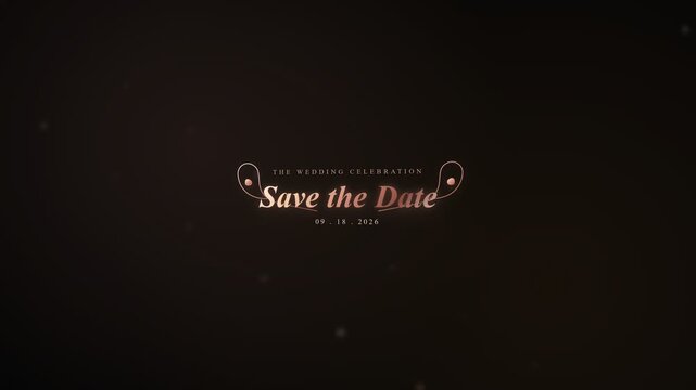 Elegant rose gold Save the Date wedding celebration text animation with subtle glowing particles on black background, stylish centered typography macro shot for romantic luxury event intro.