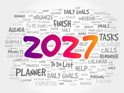 2027 text word cloud concept focusing on planner, daily goals, agenda, priorities, calendar, reminder, work schedule, corporate organization, project execution, time management, and productivity.