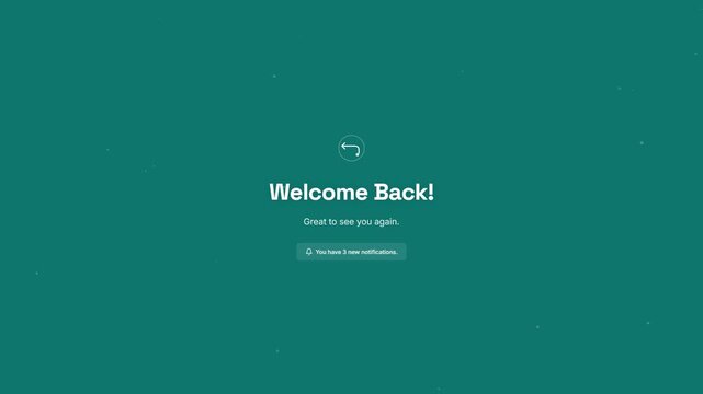 Welcome Back Screen With Return Arrow And Notification Pill