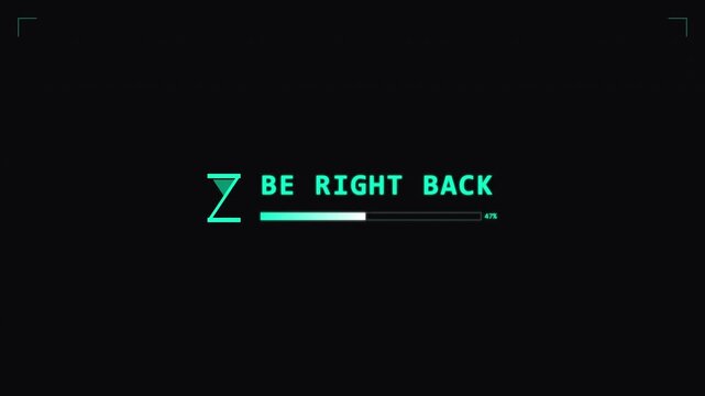 Digital loading screen with be right back text and neon progress bar