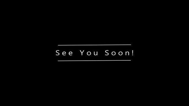 You Soon text phrase with horizontal lines above and below on a plain black background for a simple announcement or closing message