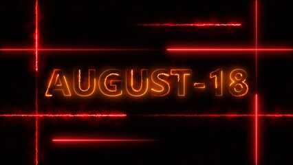 Naklejka premium Glowing orange text reading august 18 centered on a black background, with bright red, neon light lines, forming a rectangular, frame border