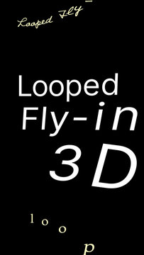 Vertical Looped Fly-in 3D Text