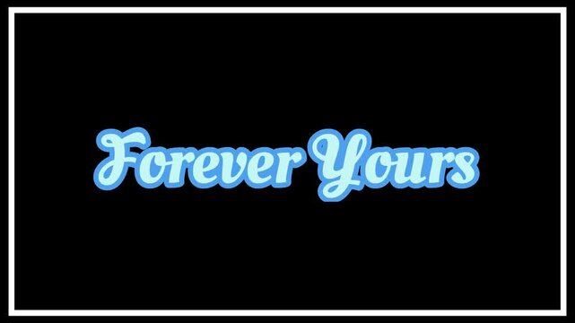 Forever Yours text appears in elegant blue script font centered within a classic white rectangular frame set against a deep black background, perfect for wedding invitations or romantic greeting.
