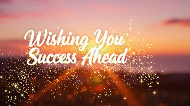 Wishing You Success Ahead Motivational Quote with Golden Sunset and Sparkling Glitter Background