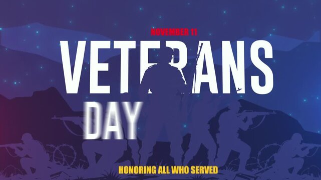 Veterans Day Honoring All Who Served November 11 Text Animation with Soldiers Silhouette and Night Mountains Background Animation.