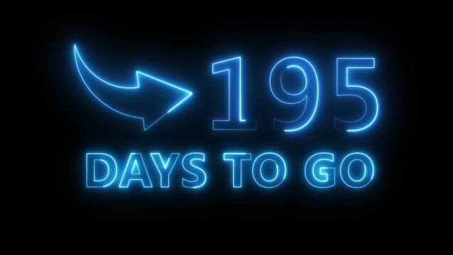 Neon blue text showing one hundred ninety five days to go with arrow on black background.
