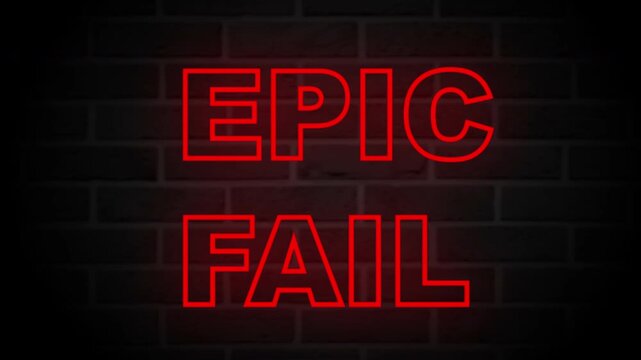 Red neon Epic Fail sign animation on dark brick wall with glowing line reveal effect for funny fail intro