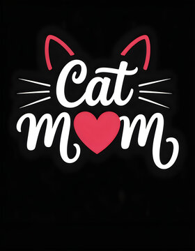 Black background features white cursive text: "Cat Mom." Pink cat ears