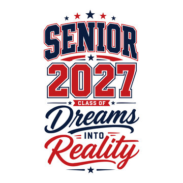 senior, class of 2027, graduation, typography, lettering, school spirit, high school, college, graduate, senior year, class of, apparel design, t-shirt design, quote, inspirational, shine, celebration