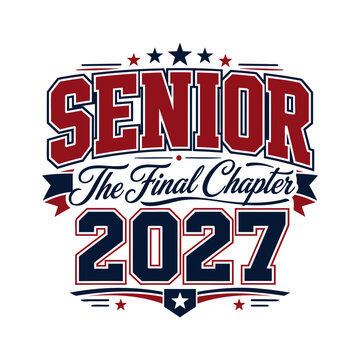 Senior the final chapter 2027 typography design for high school or college graduation apparel and merchandise