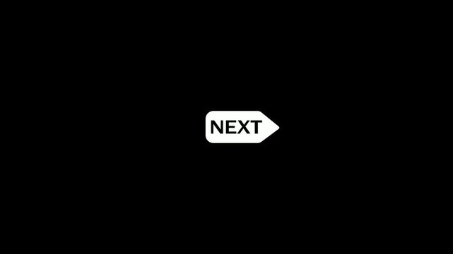 Next arrow button icon animation navigation on black background. Video next button animation for forward direction and user interface navigation symbol with alpha channel