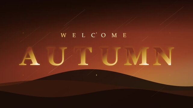 Elegant Welcome Autumn title animation with falling particles on warm gradient background