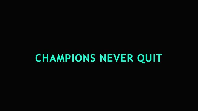 Champions never quit motivational text animation with target for success and determination 4k