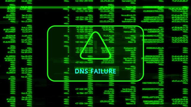 A warning message written 'DNS FAILURE' on the background of a computer screen interface, scrolling lines of green code data, cybersecurity risk and system warning animation.