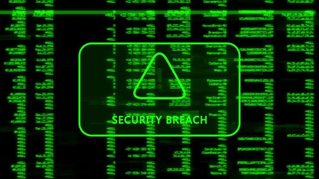 A warning message written 'SECURITY BREACH' on the background of a computer screen interface, scrolling lines of green code data, cybersecurity risk and system warning animation.