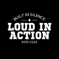 loud in action bold motivational typography for modern streetwear apparel © Meli