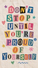 Naklejka premium Colorful, hand-lettered motivational typography on crumpled grid paper reading 'Don't stop until you're proud of yourself' with cute doodle accents.