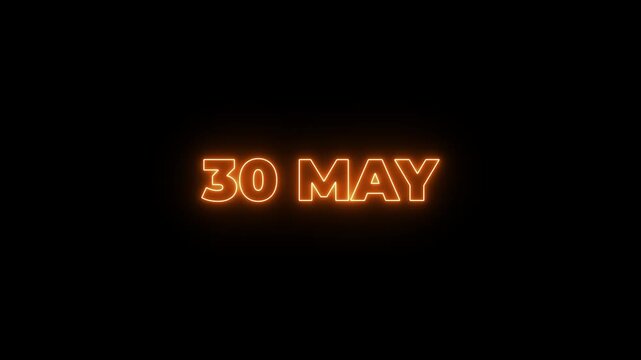 Glowing neon 30 may date text animation on black background. Flickering Neon May 30 Calendar Date Animation. suitable for event promotion, reminders, or important announcements.4k motion graphics