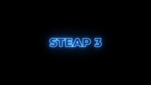 Animated glowing flickering neon inscription Step 3. neon step 3 text animation. Neon number display step 3 concept.4k motion graphics video