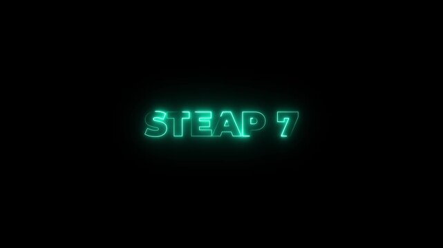 Animated glowing flickering neon inscription Step 7. neon step 7 text animation. Neon number display step 7 concept.4k motion graphics video