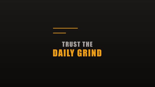 Trust the daily grind motivational typography motion for business success and career growth inspiration animation 4k