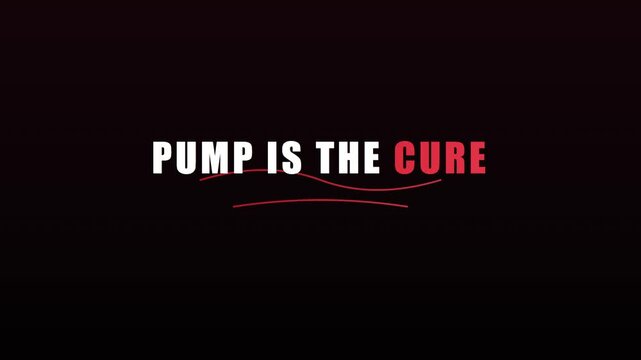 Pump is the cure typography animation: motivational fitness quote for gym and workout 4k