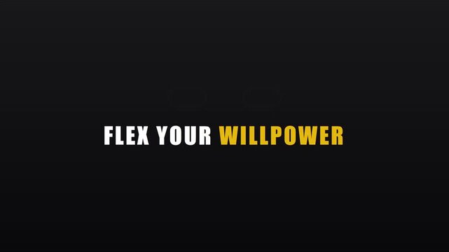 Flex your willpower: motivational typography motion for personal growth and self-improvement projects animation 4k
