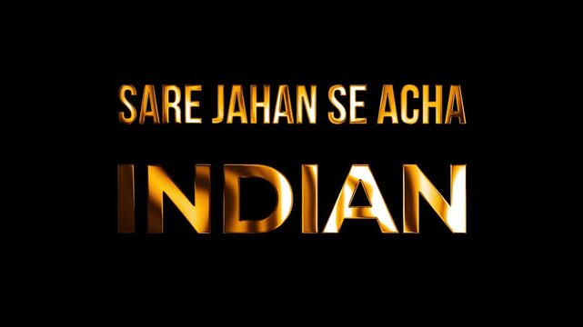 Cinematic 3D golden glow typography artwork honoring Sare Jahan se Acha Indian with black background events in 4k