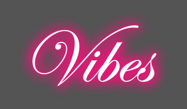 Vibes glowing pink neon script lettering sign with lettering