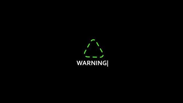 Neon green warning sign animation with blinking cursor effect on black background, alert caution danger