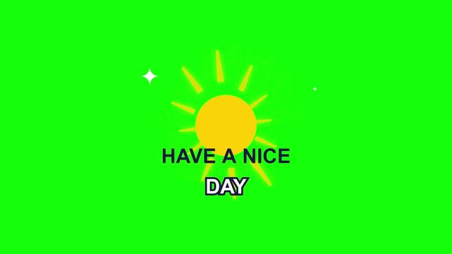 Flat vector illustration of a bright yellow sun with rays on a vibrant green background featuring the text 'HAVE A NICE DAY' in bold typography and white sparkle icons.