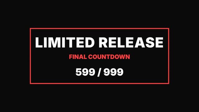 Dynamic limited release final countdown timer, sequential numbers on black background with red and white text, symbolizing urgency and exclusivity.