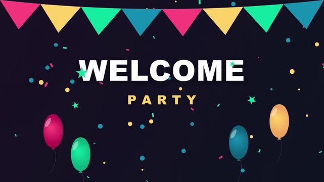 Animated Text Displaying Welcome Party Message with Colorful Confetti and Balloons