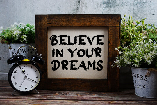 Believe In Your Dreams Motivational And Inspirational Quotes