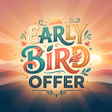 Colorful early bird offer vintage style text design with floral elements