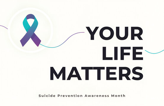 Suicide Prevention Awareness Month design featuring teal and purple ribbon with bold text Your Life Matters promoting mental health support and awareness generated ai