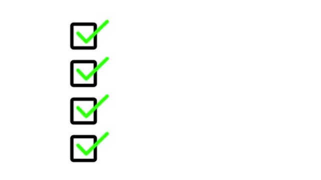 Animated checklist with green checkmarks in square boxes. Task completion animation standard compliance, check mark animation. on white background.