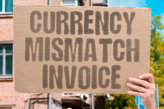 "Currency mismatch invoice" The bill was sent in a currency different from the agreement. CURRENCY. MISMATCH. INVOICE. ERROR. TERMS.