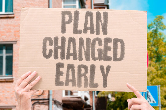 "Plan changed early" The health coverage was altered before the open period. HEALTH. PLAN. CHANGE. ENROLLMENT. EARLY.
