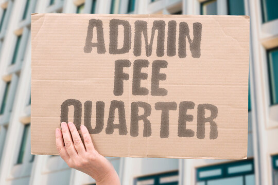 "Admin fee quarter" The retirement plan takes a service charge every three months. ADMINISTRATIVE. FEE. QUARTERLY. RETIREMENT. PLAN.